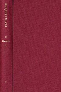 Encyclopedie Ou Dictionnaire Raisonne Des Sciences, Des Arts Et Des Metiers / Encyclopedie Ou Dictionnaire Raisonne Des Sciences, Des Arts Et Des Metiers