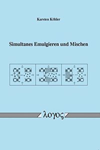 Simultanes Emulgieren Und Mischen
