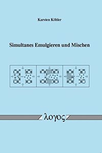 Simultanes Emulgieren Und Mischen