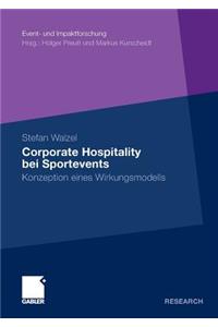 Corporate Hospitality Bei Sportevents: Konzeption Eines Wirkungsmodells