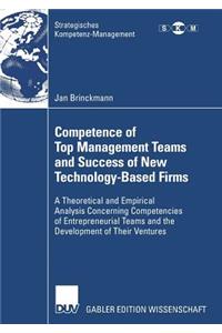 Competence of Top Management Teams and Success of New Technology-Based Firms