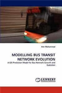 Modelling Bus Transit Network Evolution