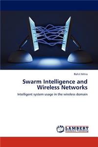 Swarm Intelligence and Wireless Networks