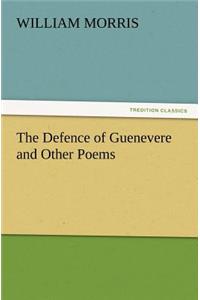 The Defence of Guenevere and Other Poems