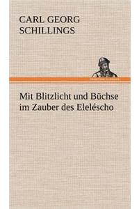 Mit Blitzlicht Und Buchse Im Zauber Des Elelescho
