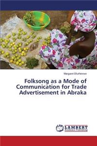 Folksong as a Mode of Communication for Trade Advertisement in Abraka