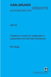 Treatment of phenolic wastewater in suspended and fixed bed bioreactors