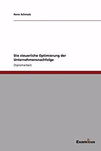 steuerliche Optimierung der Unternehmensnachfolge