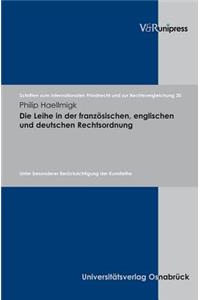 Die Leihe in der französischen, englischen und deutschen Rechtsordnung