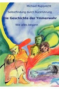 Die Geschichte Der Ymmerwahr