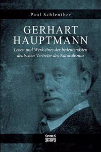 Gerhart Hauptmann - Leben und Werk