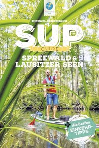 SUP-Guide Spreewald & Lausitzer Seen