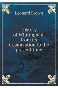 History of Whitingham from Its Organization to the Present Time