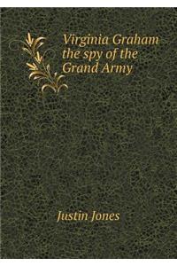 Virginia Graham the spy of the Grand Army