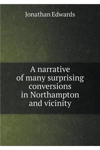 A Narrative of Many Surprising Conversions in Northampton and Vicinity