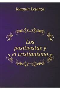 Los positivistas y el cristianismo