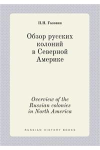 Overview of the Russian Colonies in North America