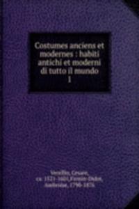 Costumes anciens et modernes