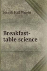 Breakfast-table science