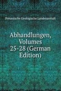 Abhandlungen, Volumes 25-28 (German Edition)