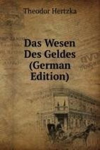 Das Wesen Des Geldes (German Edition)