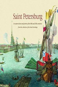 Saint Petersburg in Watercolours and Prints of the 18th and 19th Centuries