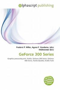 Geforce 300 Series