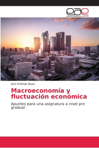 Macroeconomía y fluctuación económica