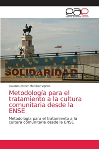 Metodología para el tratamiento a la cultura comunitaria desde la ENSE