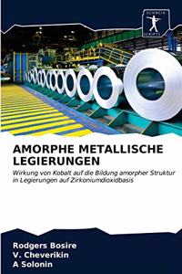 Amorphe Metallische Legierungen