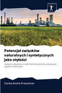 Potencjal związków naturalnych i syntetycznych jako otylości