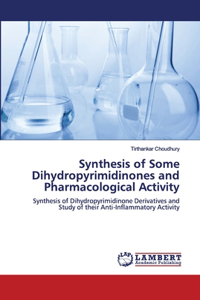 Synthesis of Some Dihydropyrimidinones and Pharmacological Activity