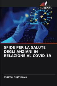 Sfide Per La Salute Degli Anziani in Relazione Al Covid-19