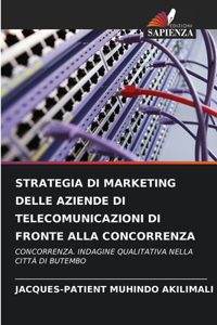 Strategia Di Marketing Delle Aziende Di Telecomunicazioni Di Fronte Alla Concorrenza
