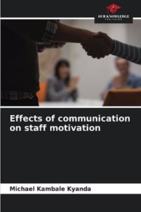 Effects of communication on staff motivation