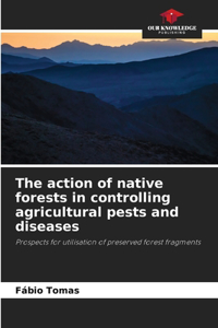 action of native forests in controlling agricultural pests and diseases