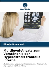 Multilevel-Ansatz zum Verständnis der Hyperostosis frontalis interna