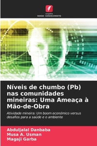 Níveis de chumbo (Pb) nas comunidades mineiras