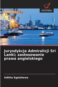 Jurysdykcja Admiralicji Sri Lanki; zastosowanie prawa angielskiego