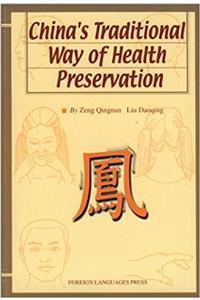 Chinas Traditional Way of Health Preservation