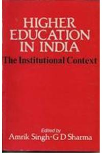 Higher Education In India : The Institutional Context