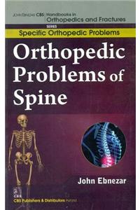 Orthopedic Problems Of Spine (Handbooks In Orthopedics And Fractures Series, Vol.38-Specific Orthopedic Problems)