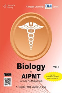 Biology for AIPMT (All India Pre-Medical Test): Vol. II