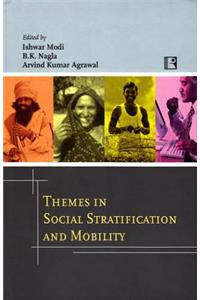 Themes in Social Stratification and Mobility
