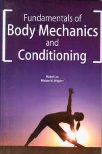 Fundamentals of Body Mechanics and Conditioning