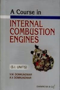 A Course in Internal Combustion Engines S I Unit [Paperback] [Jan 01, 2016] D...