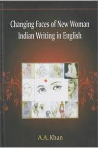 Changing Faces Of New Woman Indian Writing In English
