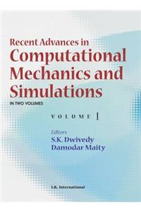 Recent Advances in Computational Mechanics and Simulations: Volume I and II