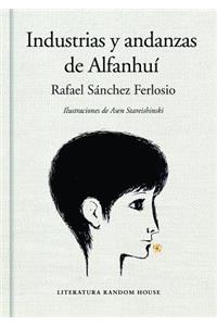 Industrias Y Andanzas de Alfanhuí / The Adventures of the Ingenious Alfanhui