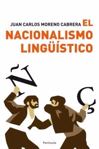 El nacionalismo linguistico: Una ideologia destructiva
